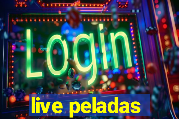 live peladas